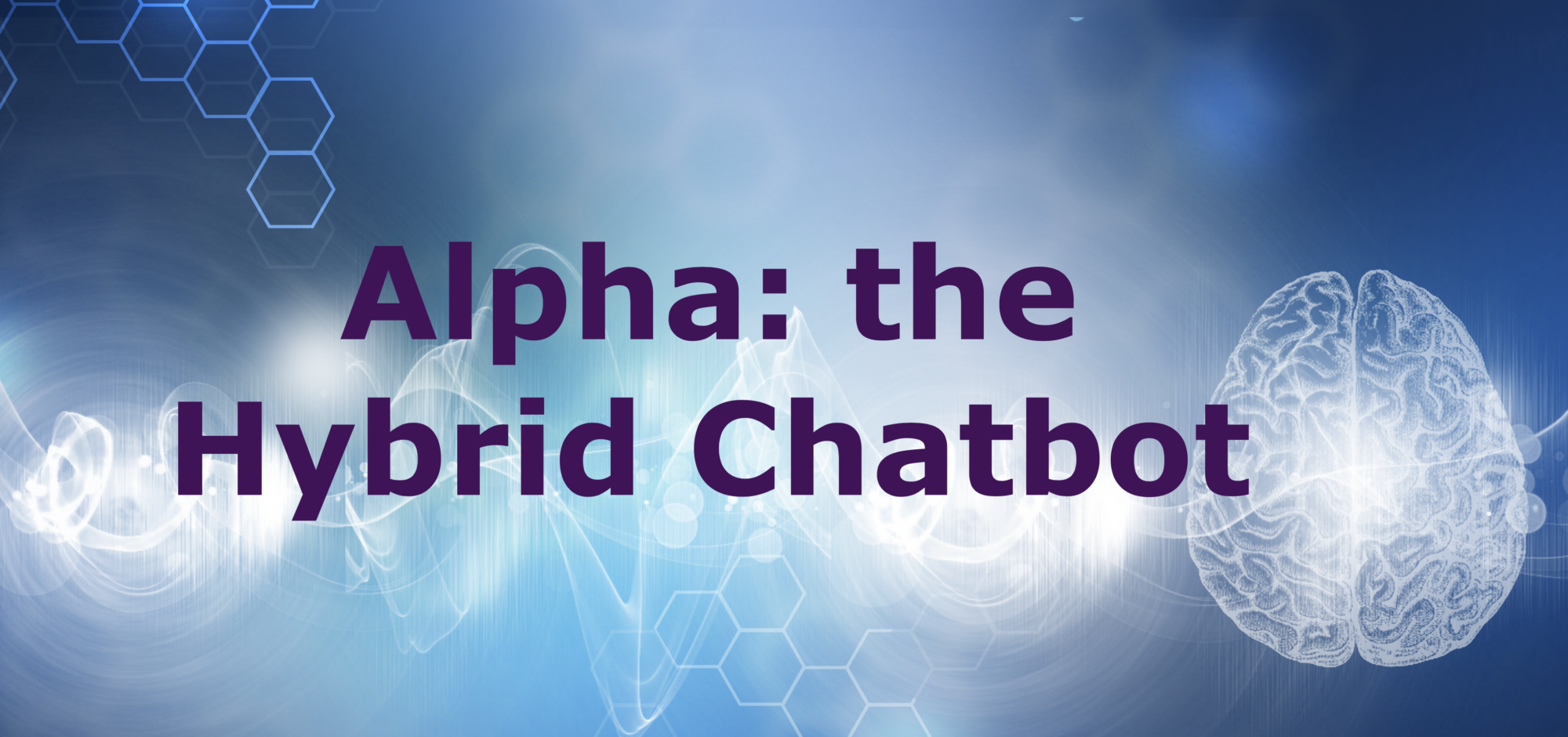 Revolutionizing Communication: The Dawn of Alpha, the Hybrid Chatbot